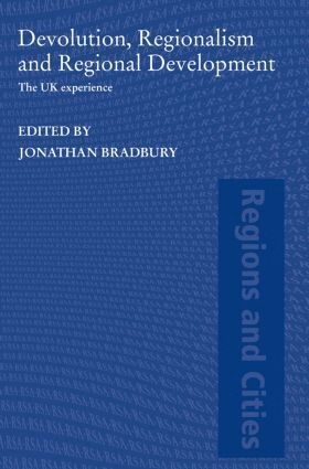 Jonathan Bradbury - Devolution, Regionalism and Regional Development, Häftad