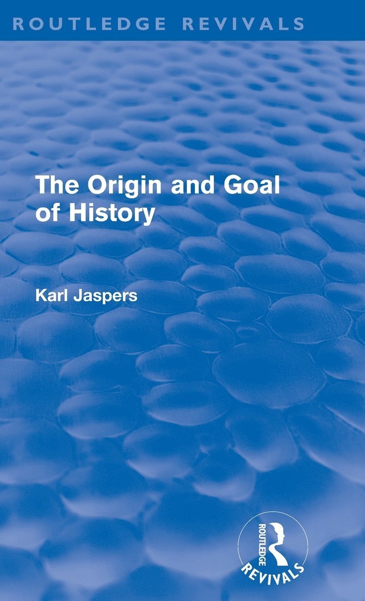 The Origin and Goal of History 1