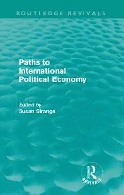 Paths to International Political Economy (Routledge Revivals) 1