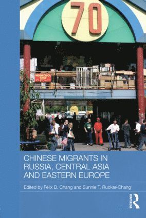 bokomslag Chinese Migrants in Russia, Central Asia and Eastern Europe