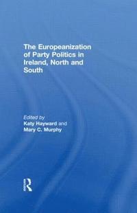 bokomslag The Europeanization of Party Politics in Ireland, North and South