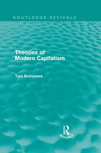 bokomslag Theories of Modern Capitalism (Routledge Revivals)