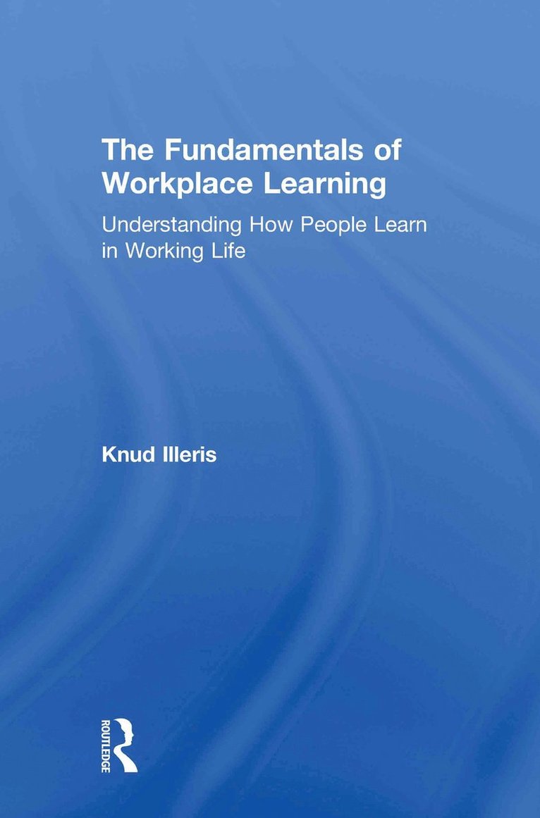 The Fundamentals of Workplace Learning 1