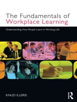 The Fundamentals of Workplace Learning 1