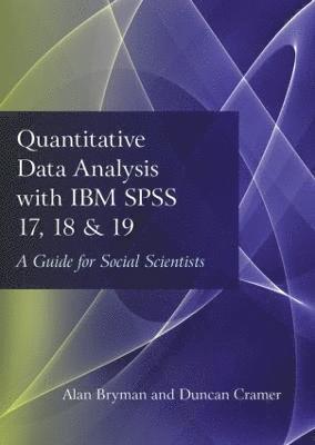 Quantitative Data Analysis with IBM SPSS 17, 18 & 19 1