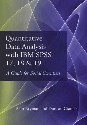 Alan Bryman, Duncan Cramer - Quantitative Data Analysis with IBM SPSS 17, 18 & 19, Häftad