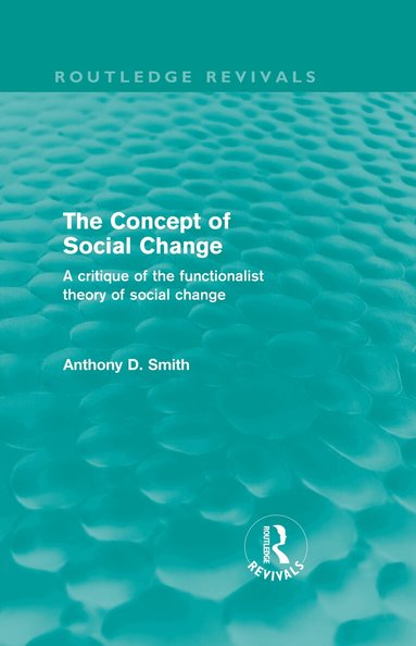 Anthony D. Smith - Concept of Social Change (Routledge Revivals), Inbunden