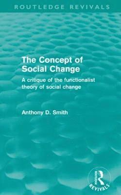 Anthony D. Smith - Concept of Social Change (Routledge Revivals), Häftad