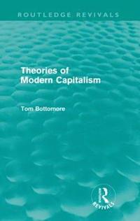 bokomslag Theories of Modern Capitalism (Routledge Revivals)
