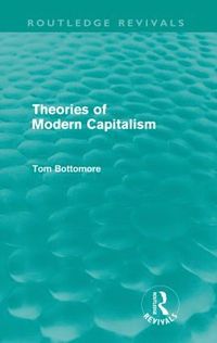 bokomslag Theories of Modern Capitalism (Routledge Revivals)