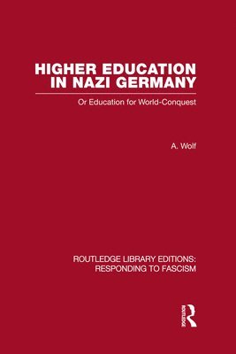 Higher Education in Nazi Germany (RLE Responding to Fascism