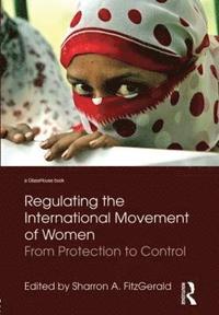 bokomslag Regulating the International Movement of Women