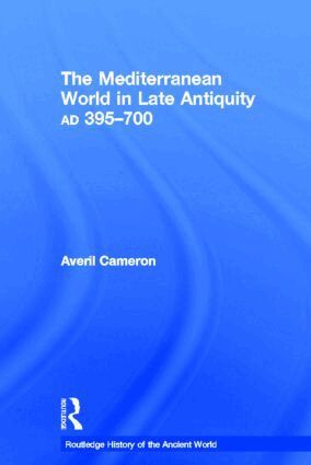 Averil Cameron - Mediterranean World in Late Antiquity, Inbunden