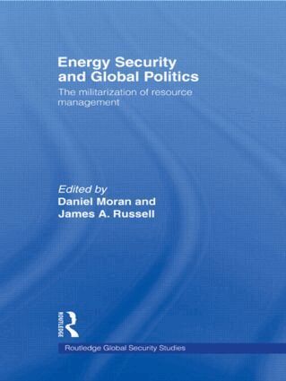 Daniel Moran, James A. Russell - Energy Security and Global Politics, Häftad