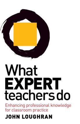 John Loughran - What Expert Teachers Do, Häftad