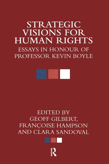 Geoff Gilbert, Francoise Hampson, Clara Sandoval - Strategic Visions for Human Rights, Inbunden