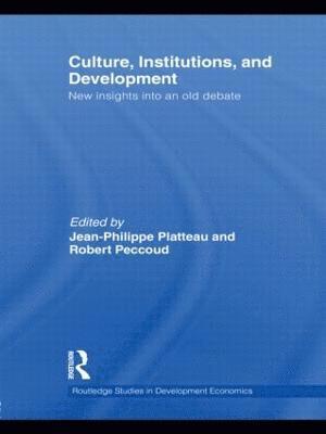 Culture, Institutions, and Development 1