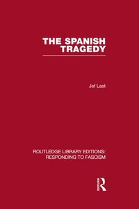bokomslag The Spanish Tragedy (RLE Responding to Fascism)