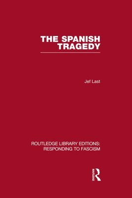 The Spanish Tragedy (RLE Responding to Fascism) 1