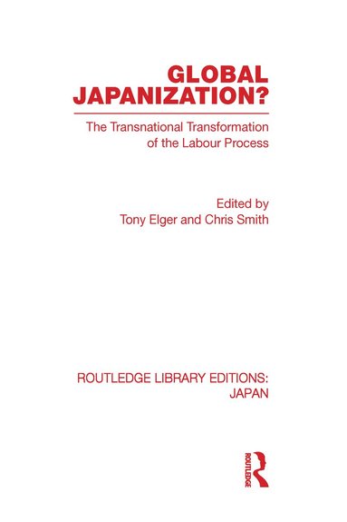 Tony Elger, Chris Smith - Global Japanization?, Inbunden