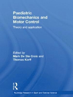 Mark De Ste Croix, Thomas Korff, UK) De Ste Croix, Mark (University of Gloucestershire, UK) Korff, Thomas (Brunel University, Mark de Ste Croix - Paediatric Biomechanics and Motor Control, Inbunden