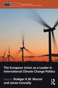 bokomslag The European Union as a Leader in International Climate Change Politics