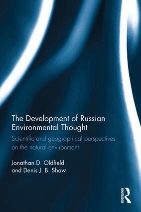 Jonathan Oldfield, Denis Shaw - Development of Russian Environmental Thought, Inbunden