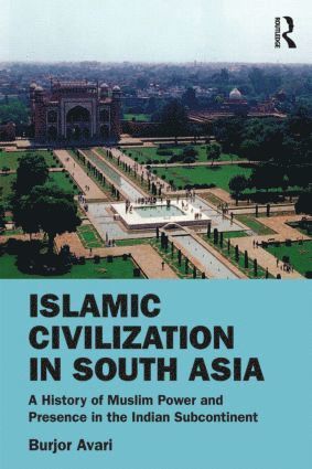 bokomslag Islamic Civilization in South Asia