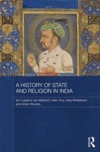bokomslag A History of State and Religion in India