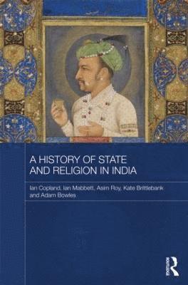 bokomslag A History of State and Religion in India