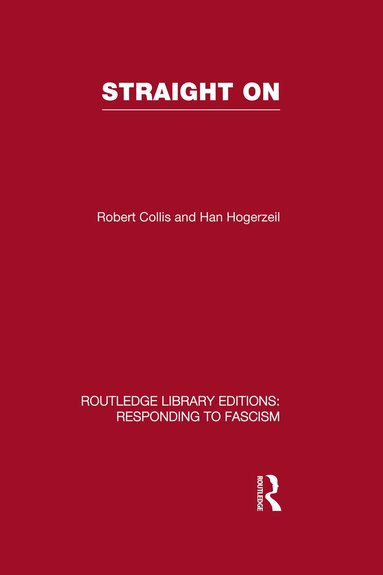 Robert Collis, Han Hogerzeil - Straight On (RLE Responding to Fascism), Inbunden