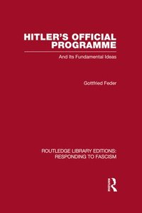 bokomslag Hitler's Official Programme  RLE Responding to Fascism