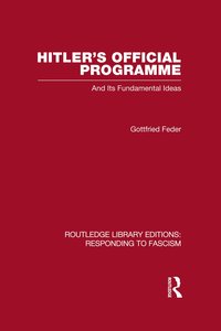 bokomslag Hitler's Official Programme  RLE Responding to Fascism