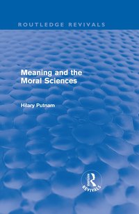 bokomslag Meaning and the Moral Sciences (Routledge Revivals)