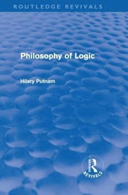 Philosophy of Logic (Routledge Revivals) 1