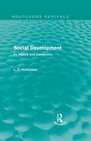L. T. Hobhouse - Social Development (Routledge Revivals), Inbunden