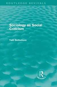 bokomslag Sociology as Social Criticism (Routledge Revivals)