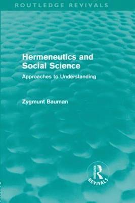 Hermeneutics and Social Science (Routledge Revivals) 1
