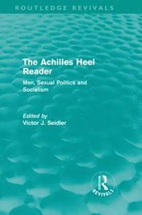 bokomslag The Achilles Heel Reader (Routledge Revivals)