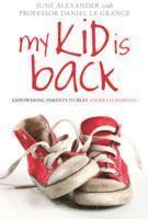 My Kid is Back