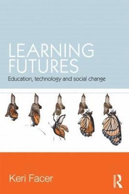 Thomas Marmefelt, Keri Facer - Learning Futures, Inbunden