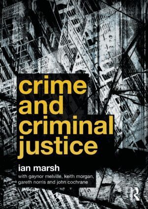 Ian Marsh, Gaynor Melville, Keith Morgan, Gareth Norris, John Cochrane - Crime and Criminal Justice, Häftad