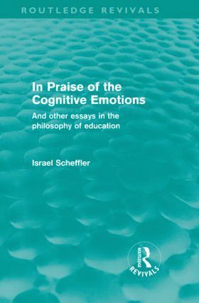 In Praise of the Cognitive Emotions (Routledge Revivals) 1