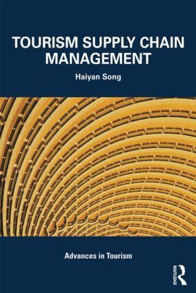 Haiyan Song - Tourism Supply Chain Management, Häftad