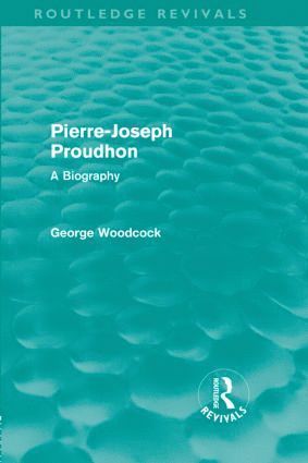 bokomslag Pierre-Joseph Proudhon (Routledge Revivals)