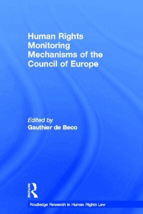 Gauthier de Beco - Human Rights Monitoring Mechanisms of the Council of Europe, Inbunden