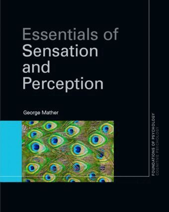 George Mather - Essentials of Sensation and Perception, Häftad
