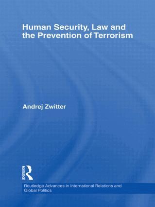 Andrej Zwitter - Human Security, Law and the Prevention of Terrorism, Inbunden