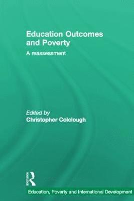 Christopher Colclough, Christopher Colclough, UK) Colclough, Christopher (University of Cambridge - Education Outcomes and Poverty, Inbunden