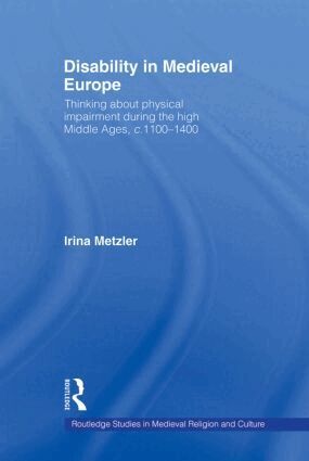 Irina Metzler - Disability in Medieval Europe, Häftad